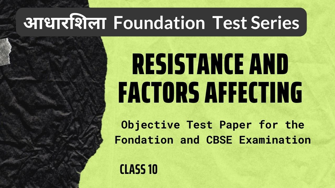 Resistance and Factors Affecting the Resistance