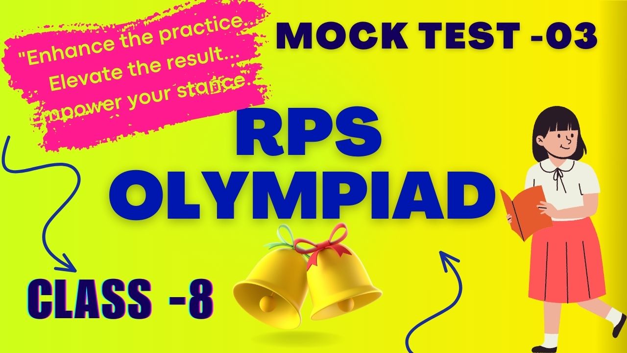 RPS OLympiad Mock Test-03 (Class 8)